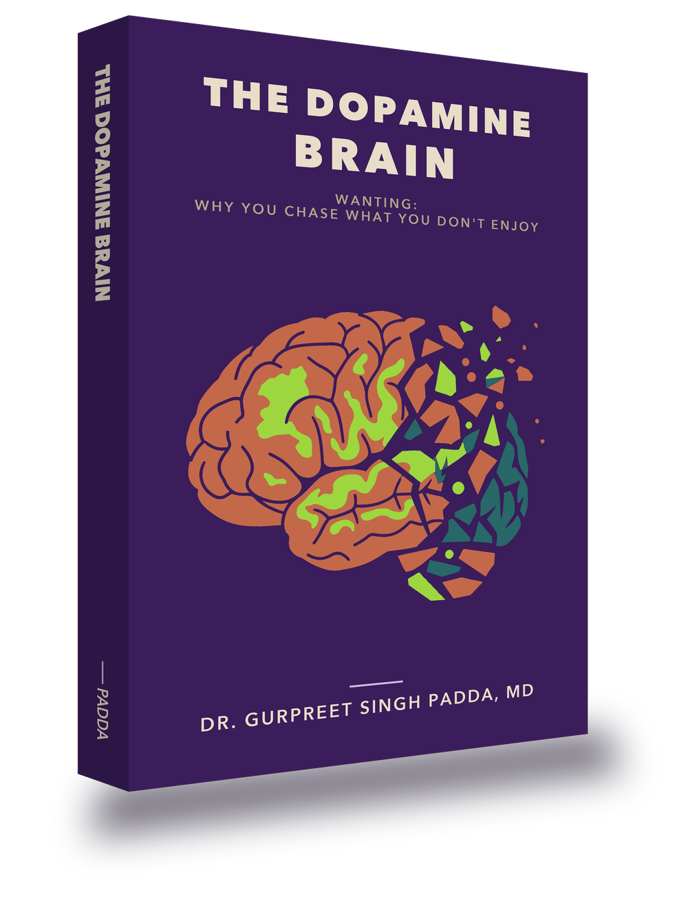 The Dopamine Brain paperback shown at an angle, its imperial purple cover carrying the fragmenting brain illustration, with the spine reading The Dopamine Brain